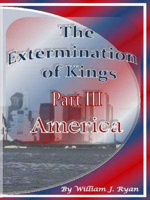 cover image of The Extermination of Kings Part III